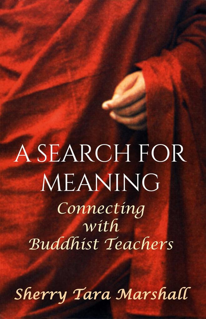 Search for Meaning. Connecting with Buddhist Teachers.