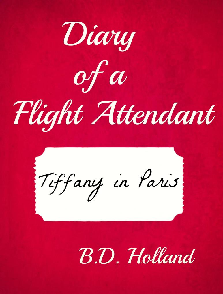 Diary of a Flight Attendant: Tiffany in Paris