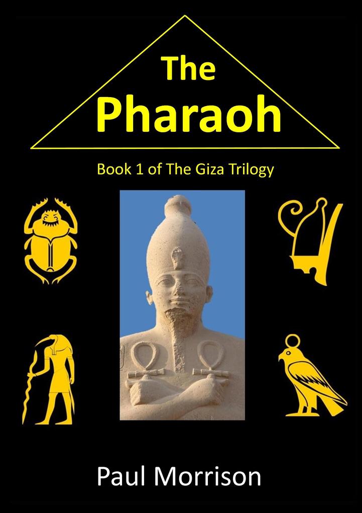 Pharaoh: Book 1 of the Giza Trilogy