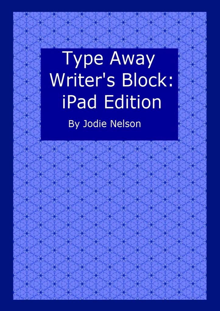 Type Away Writer‘s Block: iPad Edition