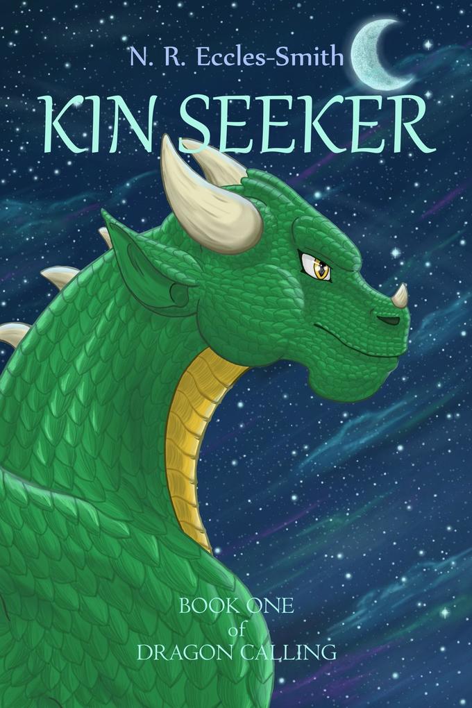 Kin Seeker Book One of Dragon Calling