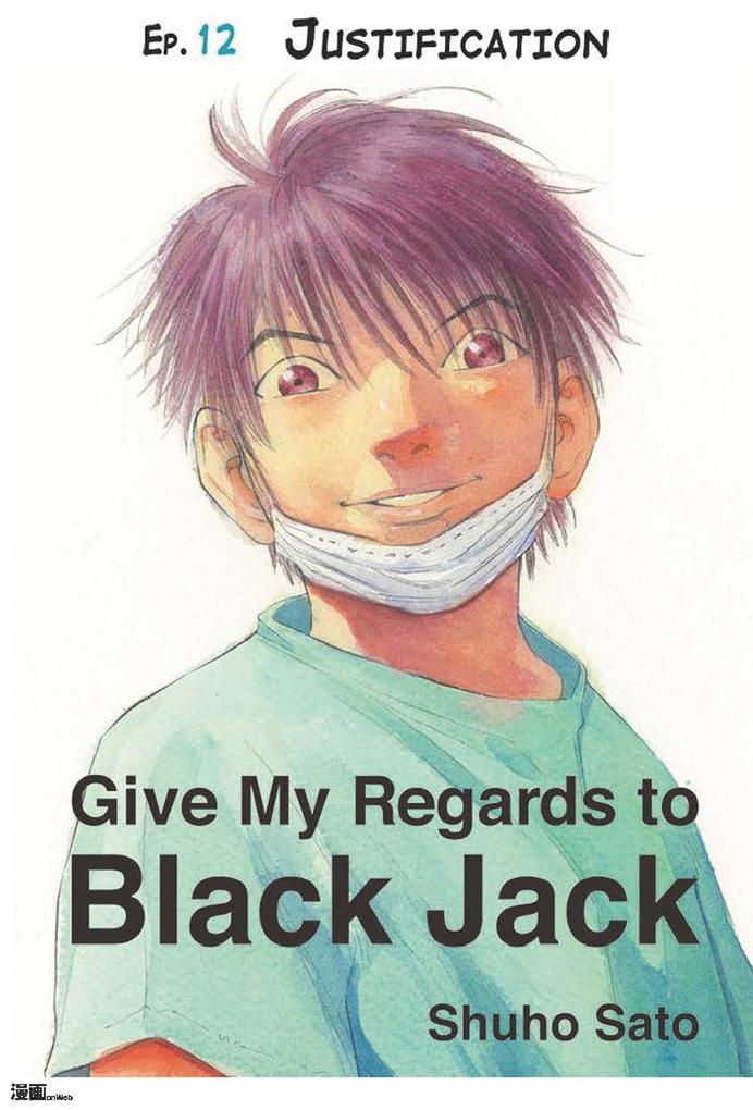 Give My Regards to Black Jack - Ep.12 Justification (English version)