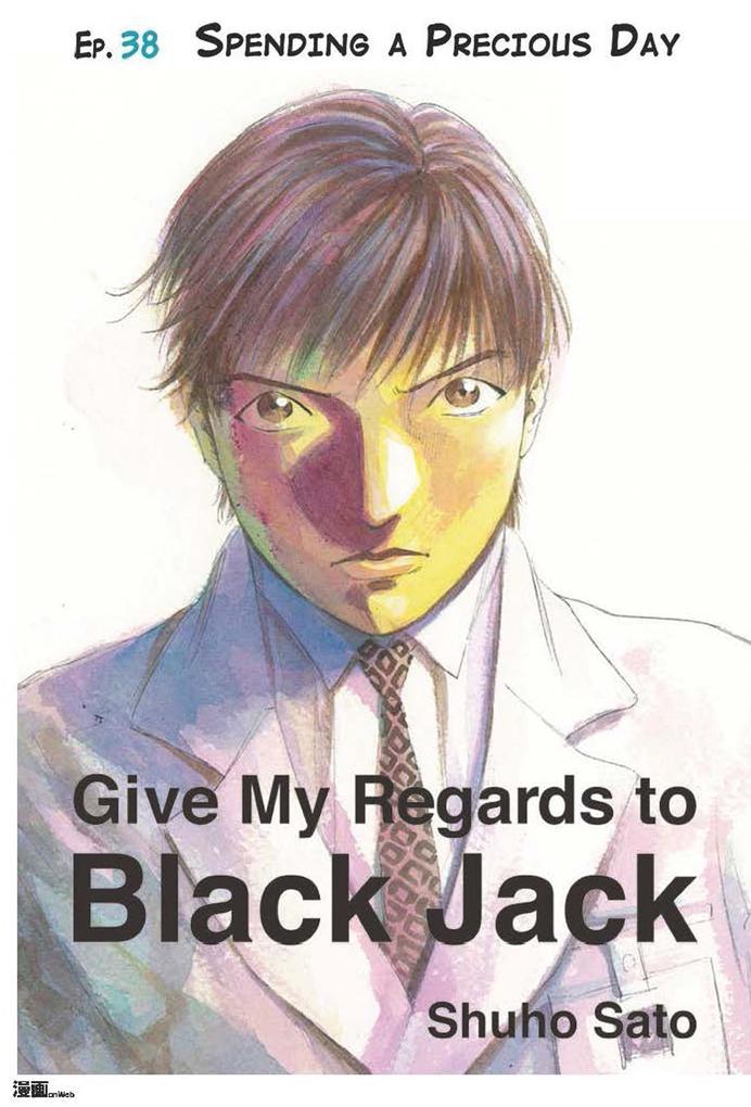Give My Regards to Black Jack - Ep.38 Spending a Precious Day (English version)