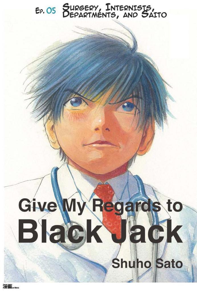 Give My Regards to Black Jack - Ep.05 Surgery Internists Departments and Saito (English version)