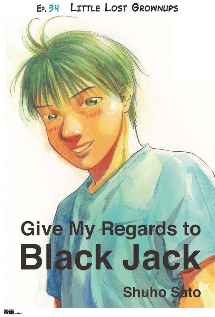 Give My Regards to Black Jack - Ep.34 Little Lost Grownlips (English version)