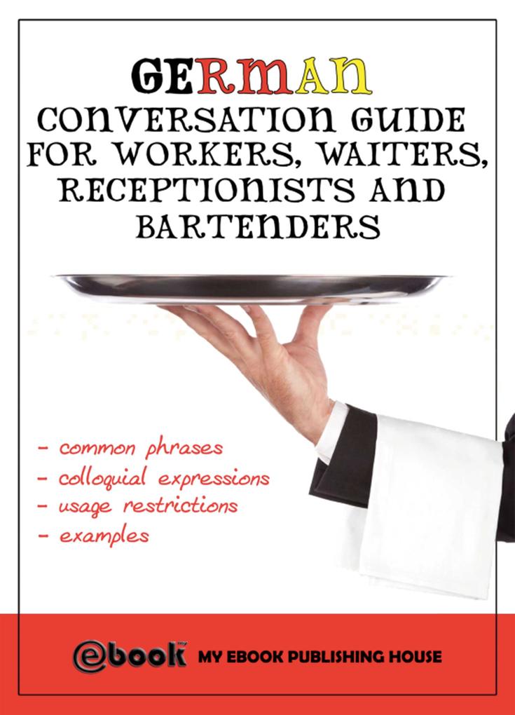 German Conversation Guide for Workers Waiters Receptionists and Bartenders