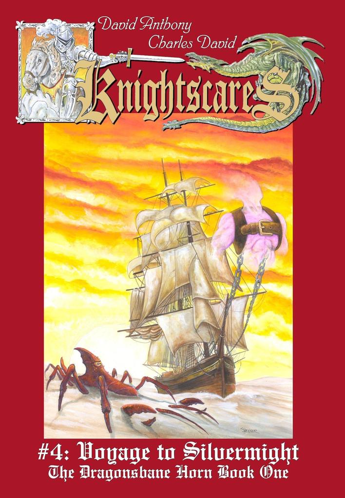 Voyage to Silvermight (Epic Fantasy Adventure Series Knightscares Book 4)