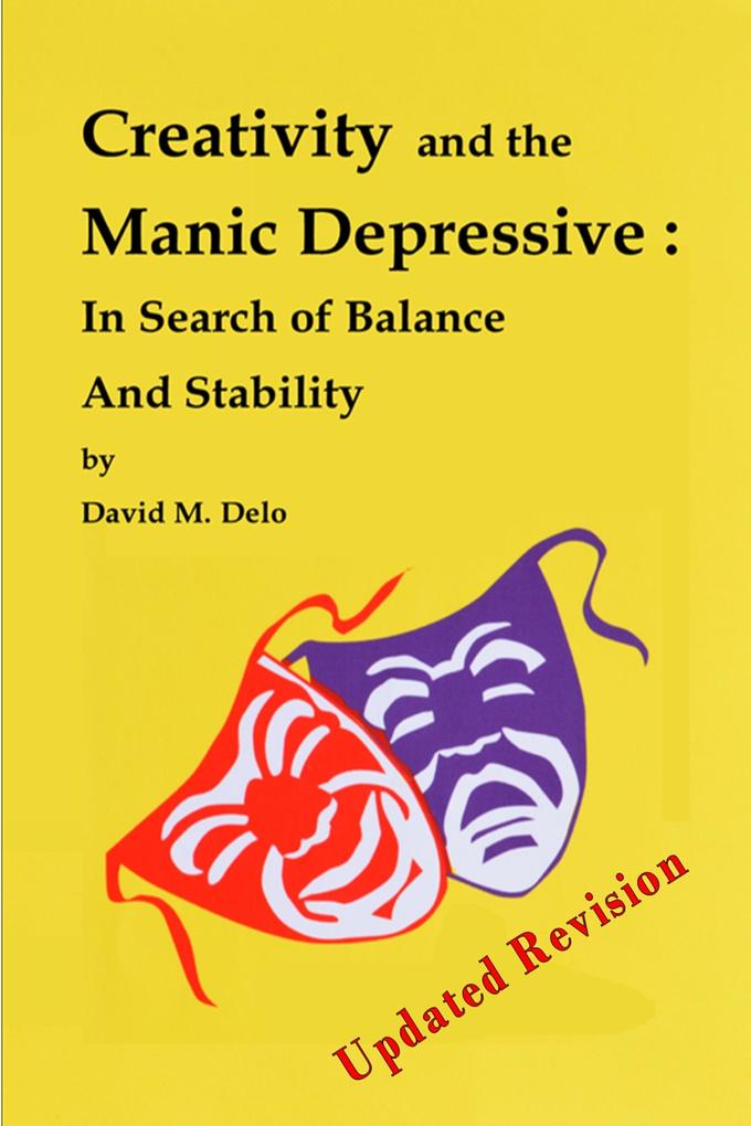Creativity and the Manic Depressive: In Search of Balance and Stability