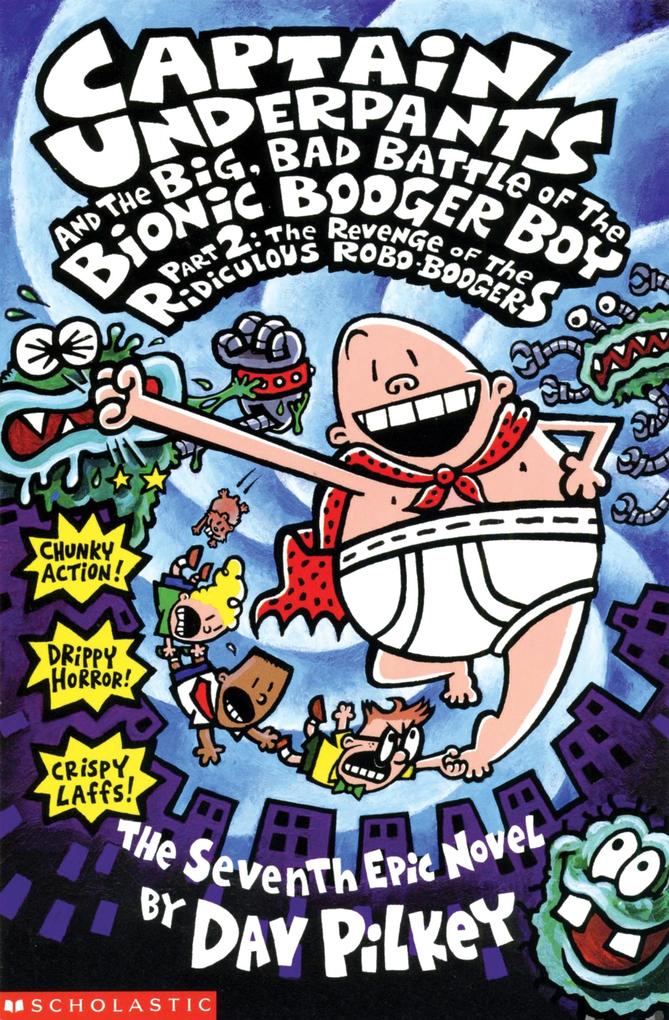 Big Bad Battle of the Bionic Booger Boy Part Two:The Revenge of the Ridiculous Robo Boogers