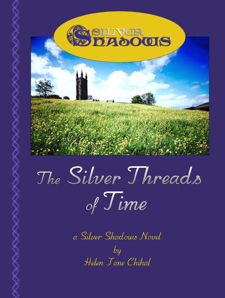 Silver Threads of Time: A SilverShadows Book