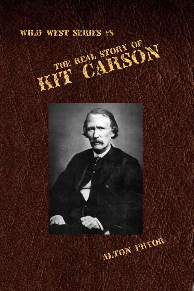 Real Story of Kit Carson