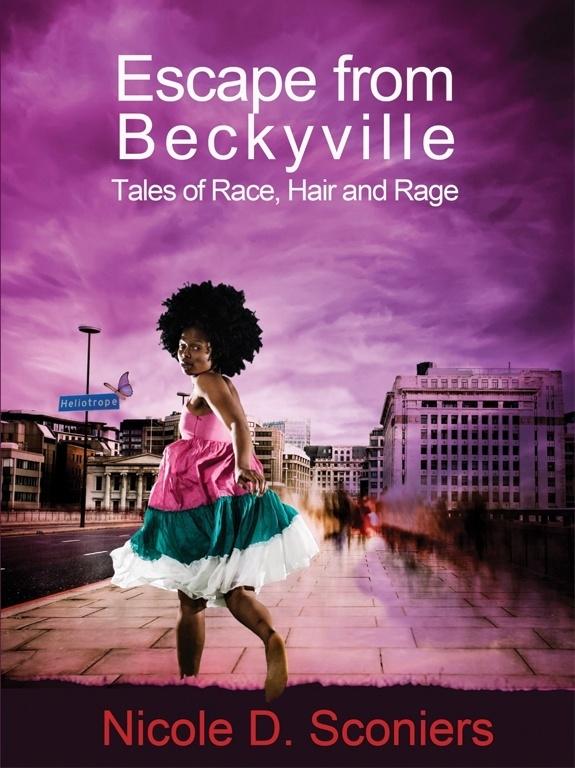 Escape from Beckyville: Tales of Race Hair and Rage