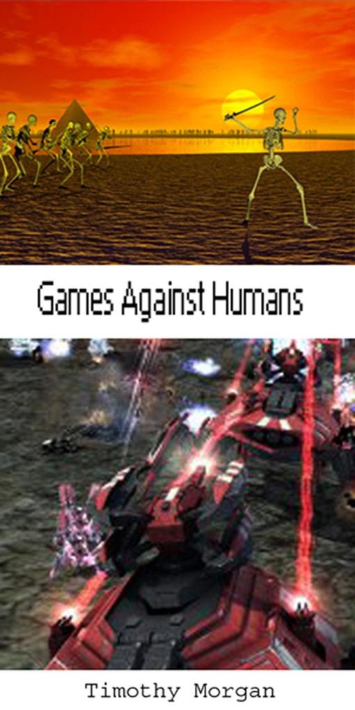 Games Against Humans