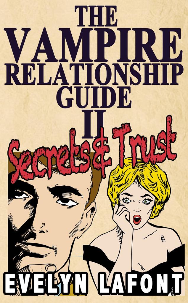 Vampire Relationship Guide Volume 2: Secrets and Trust