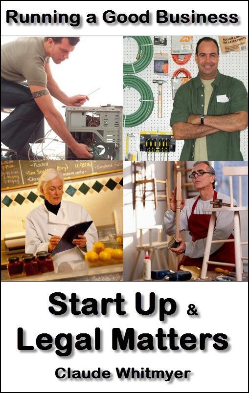 Running a Good Business Book 4: Start-Up and Legal Matters