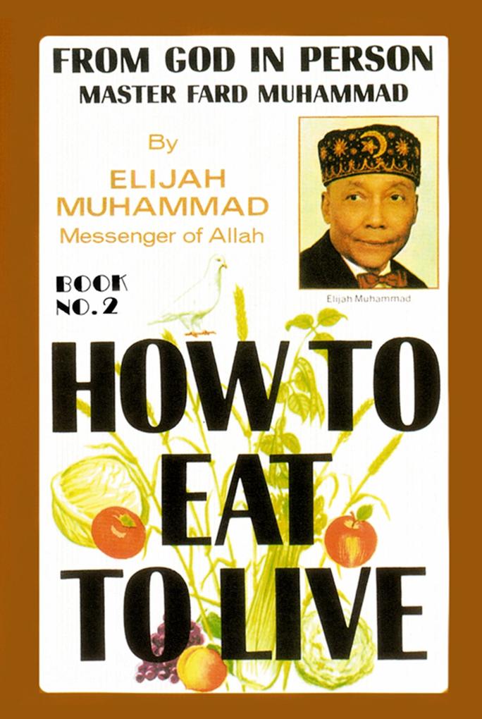 How To Eat To Live: Book 2