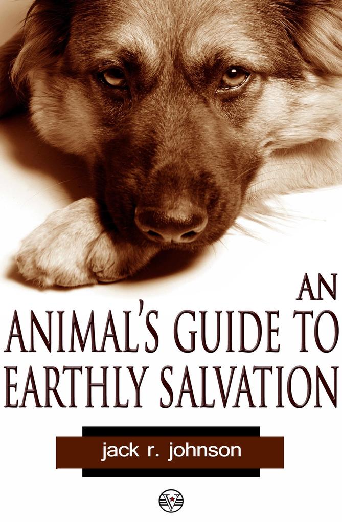 Animal‘s Guide to Earthly Salvation