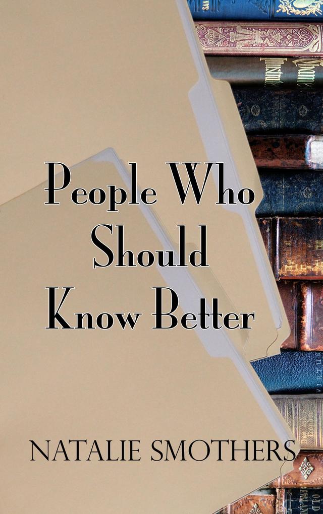 People Who Should Know Better
