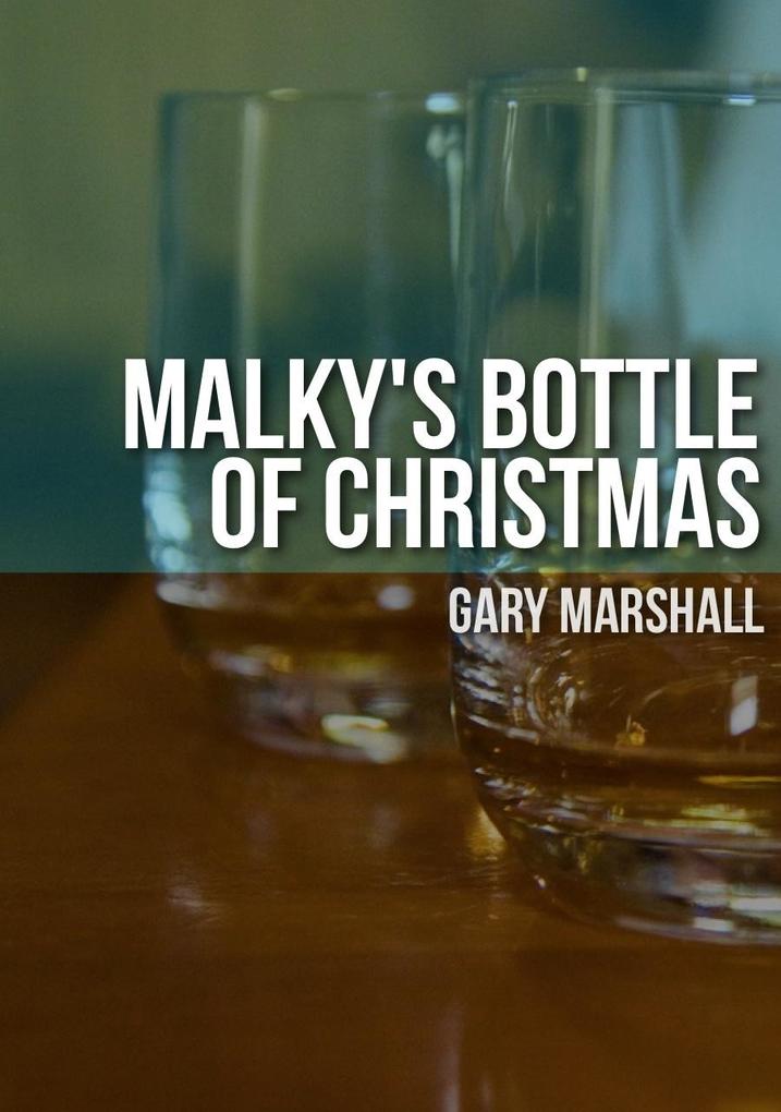 Malky‘s Bottle of Christmas
