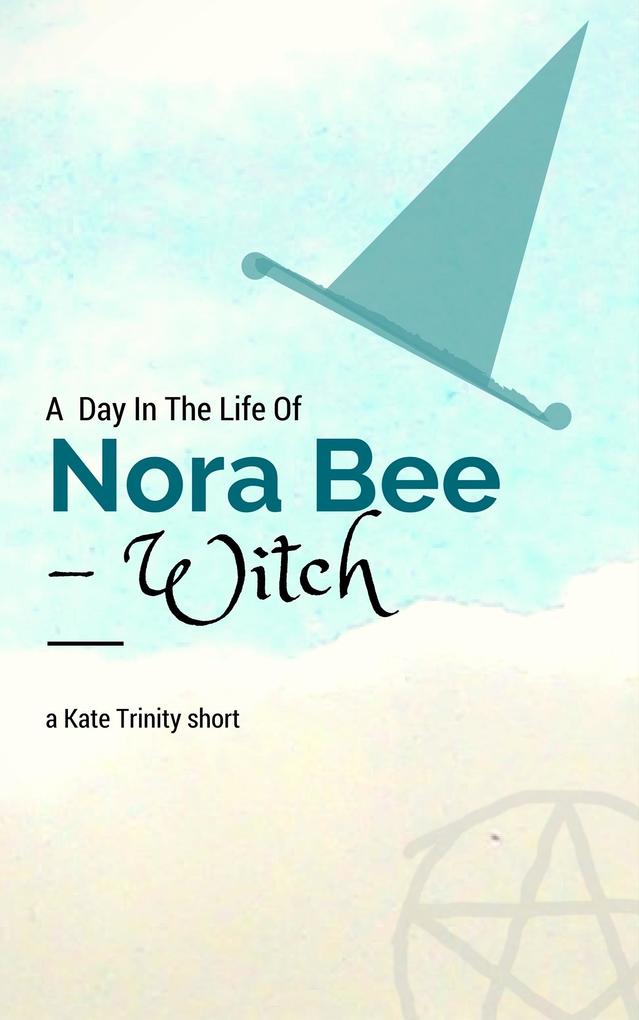Day in the Life of Nora Bee -Witch