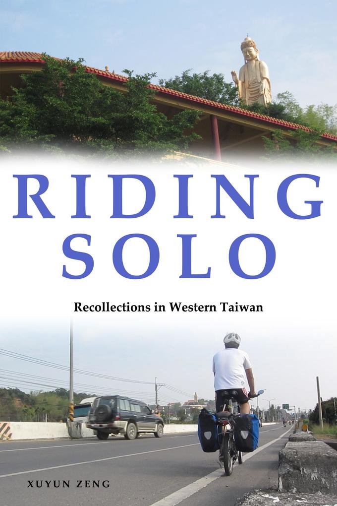 Riding Solo: Recollections in Western Taiwan