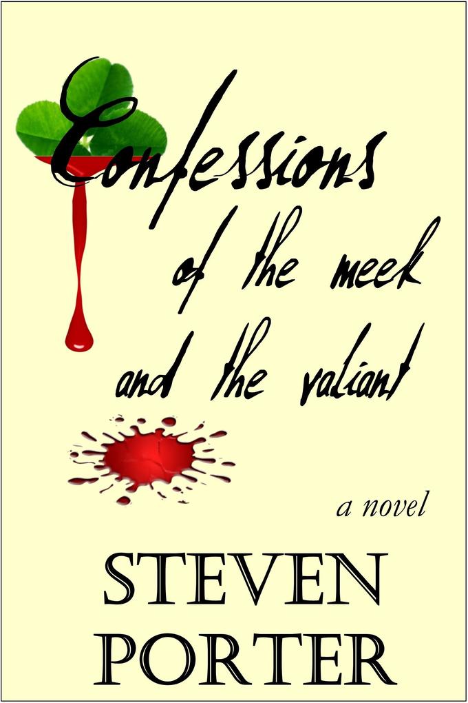 Confessions of the Meek and the Valiant