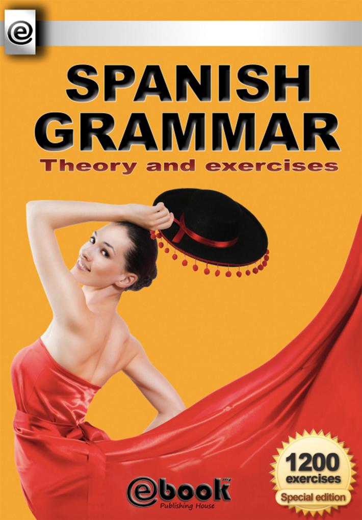 Spanish Grammar - Theory and Exercises
