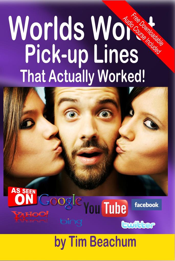 Worlds Worst Pickup Lines: That Actually Worked