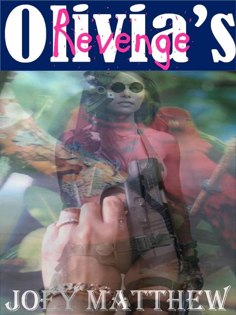 Olivia‘s Revenge