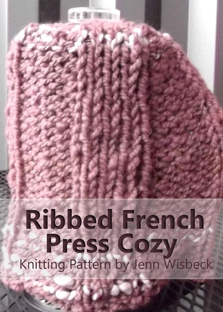 Ribbed French Press Cozy Knitting Pattern