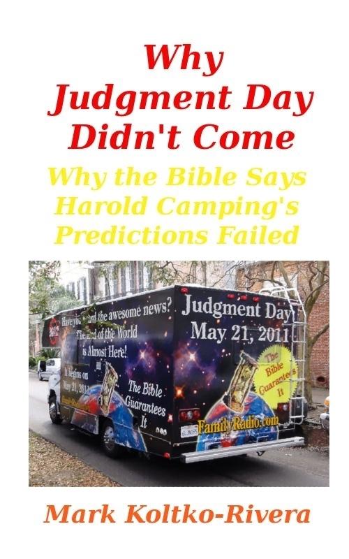 Why Judgment Day Didn‘t Come: Why Harold Camping‘s Predictions Failed