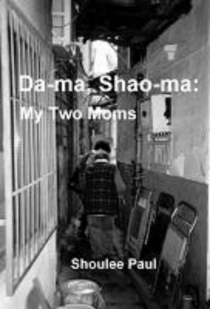 Da-ma Shao-ma: My Two Moms