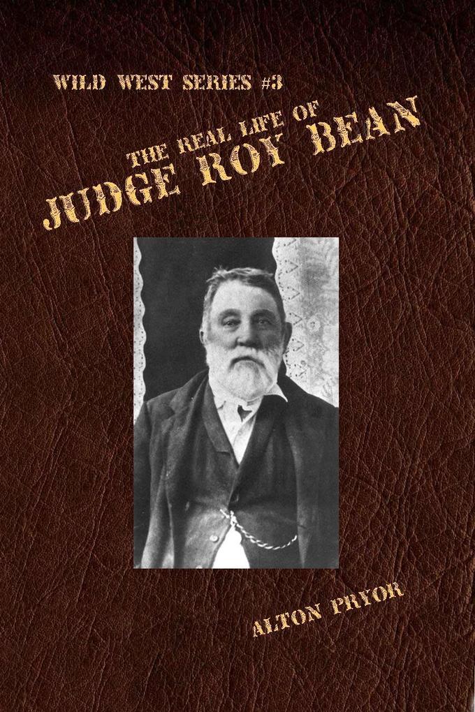 Real Life of Judge Roy Bean
