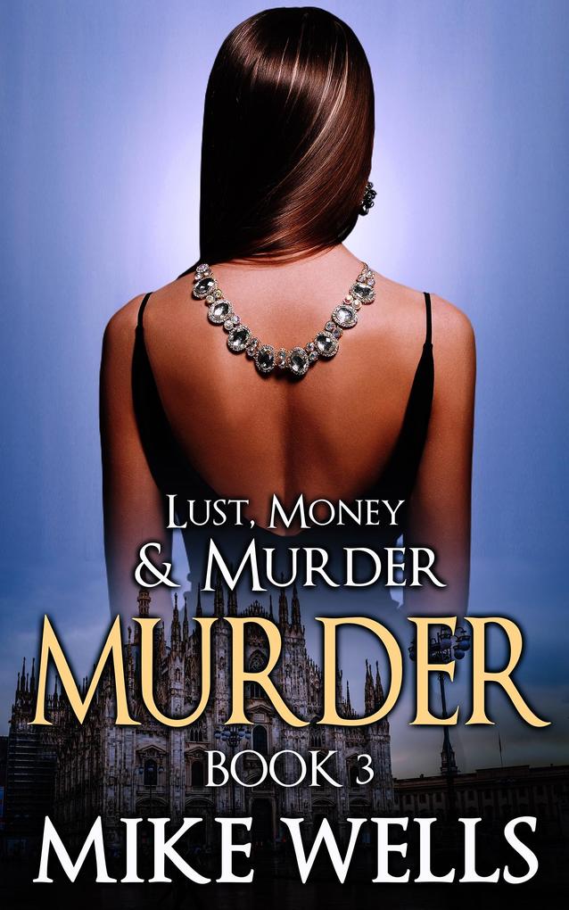 Lust Money & Murder: Book 3 Murder