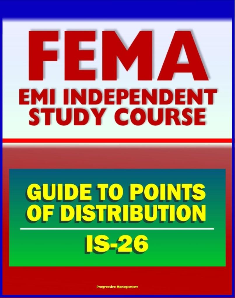 21st Century FEMA Study Course: Guide to Points of Distribution (POD) for Emergency Managers (IS-26) - Staffing Procedures Safety Equipment USACE Army Corps of Engineers