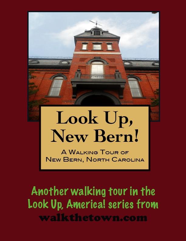 Walking Tour of New Bern North Carolina