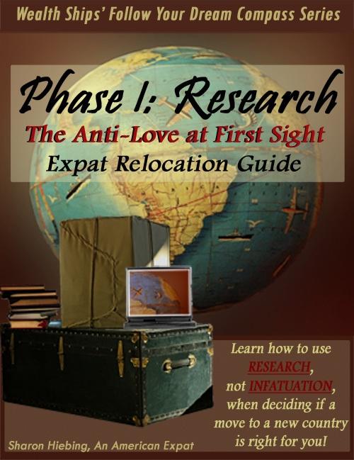 Anti-Love at First Sight Expat Relocation Guide: Phase 1: Research