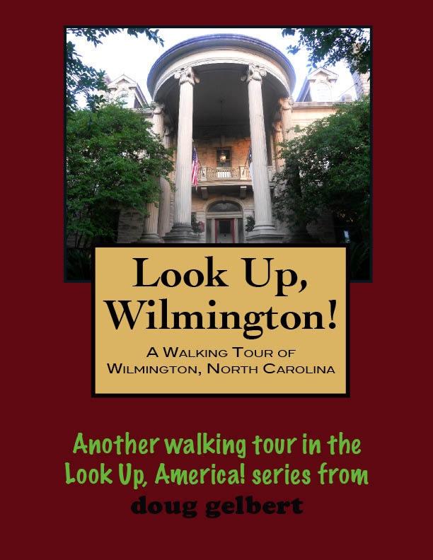 Walking Tour of Wilmington North Carolina