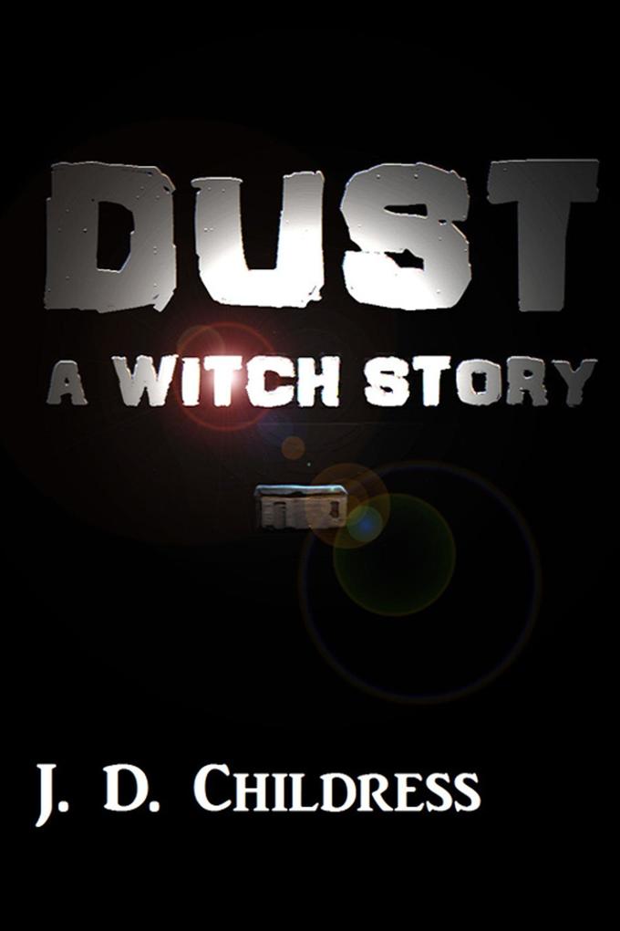 Dust: A Witch Story