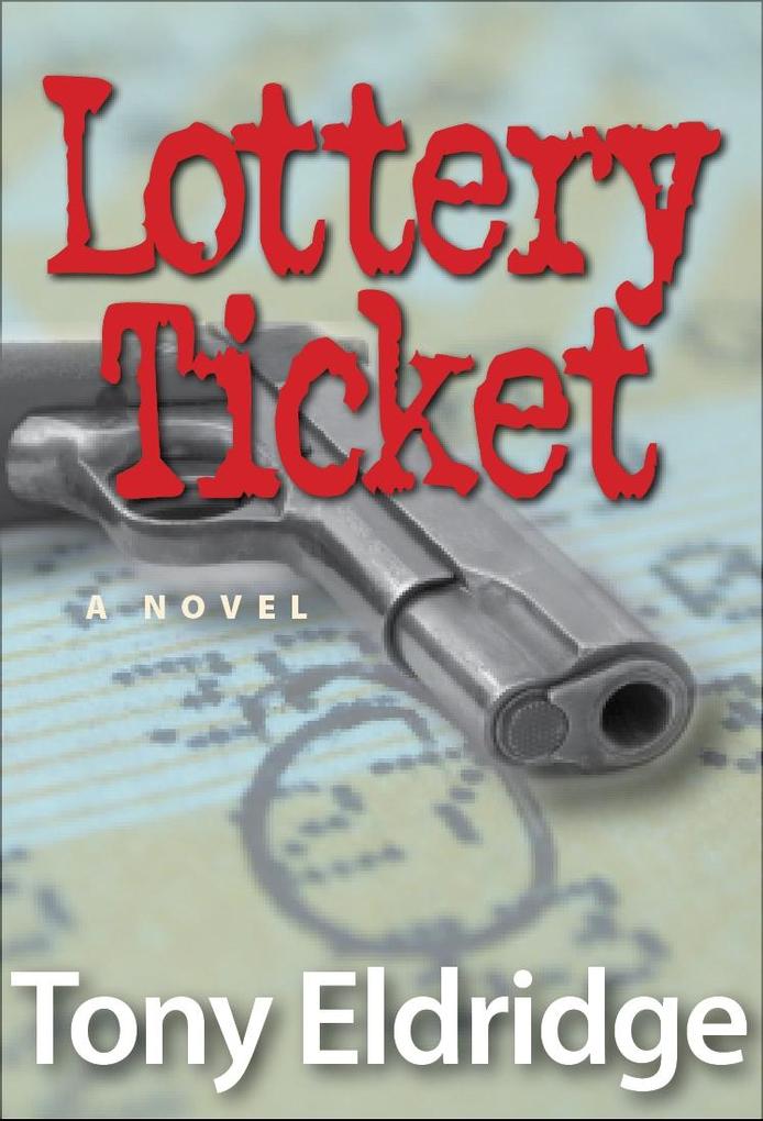 Lottery Ticket: A Novel