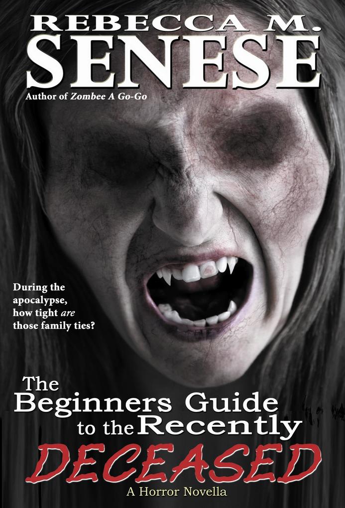 Beginners Guide to the Recently Deceased: A Horror Novella