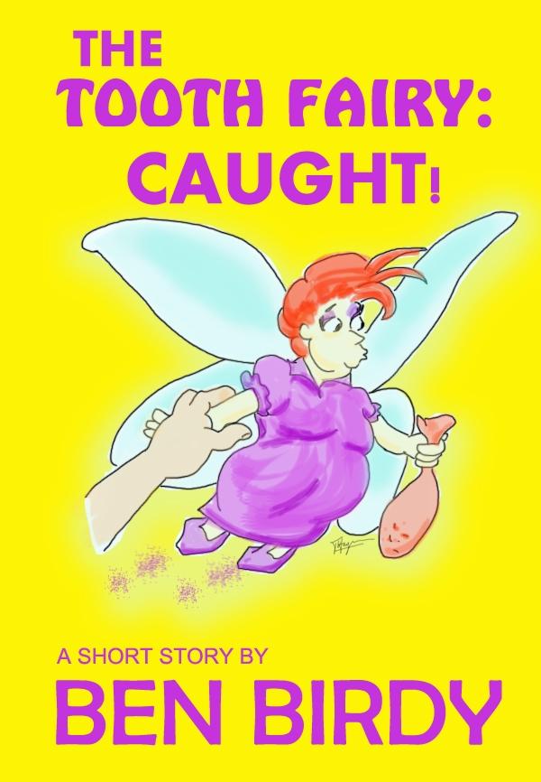 Tooth Fairy: Caught!