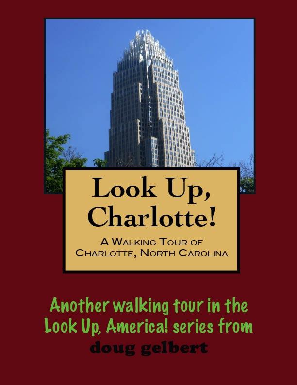 a Walking Tour of Charlotte North Carolina