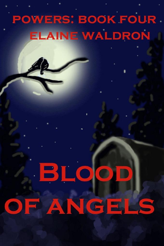 Blood of Angels: Powers - Book Four