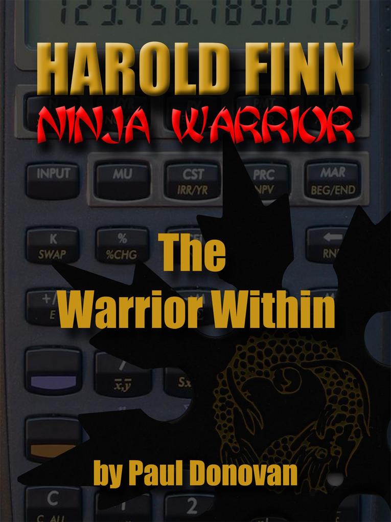 Harold Finn: Ninja Warrior &quote;The Warrior Within&quote;