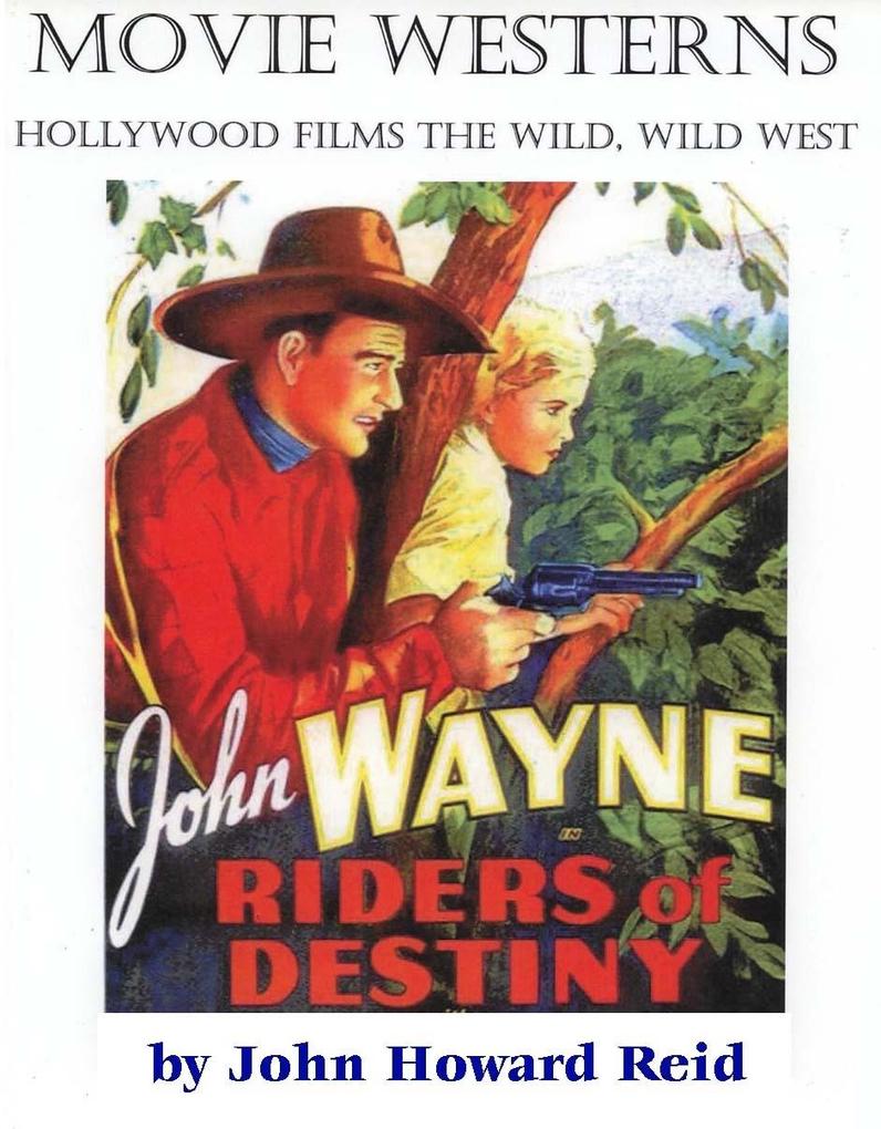 MOVIE WESTERNS Hollywood Films the Wild Wild West