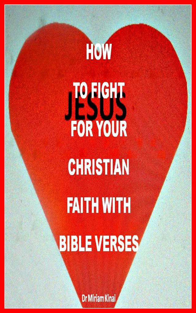How to Fight for your Christian Faith with Bible Verses