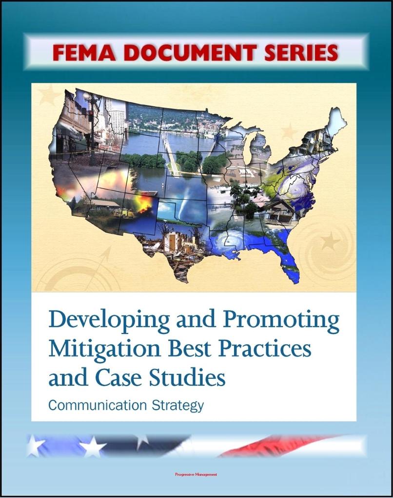 FEMA Document Series: Developing and Promoting Mitigation Best Practices and Case Studies - Communication Strategy