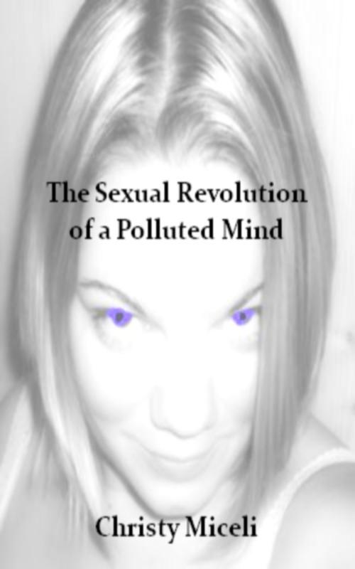 Sexual Revolution of a Polluted Mind