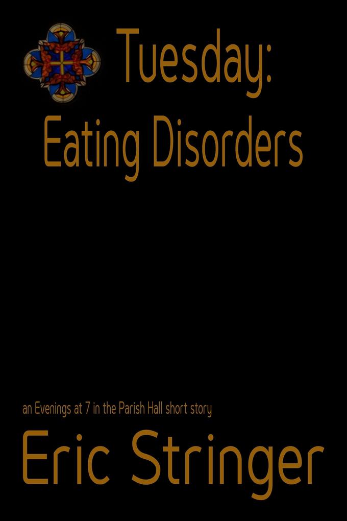 Tuesday: Eating Disorders